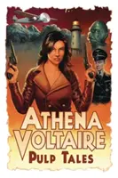 Athena Voltaire Cuentos Pulp Volumen 1 - Athena Voltaire Pulp Tales Volume 1