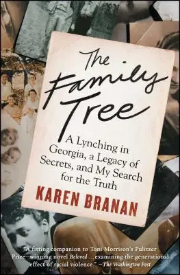 El árbol genealógico: Un linchamiento en Georgia, un legado de secretos y mi búsqueda de la verdad - The Family Tree: A Lynching in Georgia, a Legacy of Secrets, and My Search for the Truth