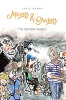 Movers and Shakers, Los creadores de monstruos - Movers and Shakers, The Monster Makers