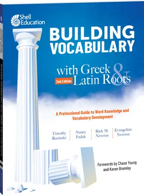 Construyendo vocabulario con raíces griegas y latinas: Una guía profesional para el conocimiento de las palabras y el desarrollo del vocabulario - Building Vocabulary with Greek and Latin Roots: A Professional Guide to Word Knowledge and Vocabulary Development