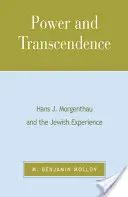 Poder y trascendencia: Hans J. Morgenthau y la experiencia judía - Power and Transcendence: Hans J. Morgenthau and the Jewish Experience