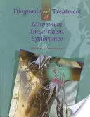 Diagnóstico y tratamiento de los síndromes de deterioro del movimiento - Diagnosis and Treatment of Movement Impairment Syndromes