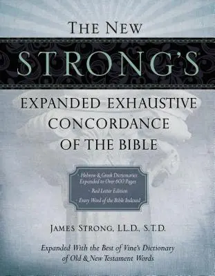 La nueva Concordancia Exhaustiva Ampliada Strong's de la Biblia - The New Strong's Expanded Exhaustive Concordance of the Bible