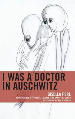 Fui médico en Auschwitz - I Was a Doctor in Auschwitz