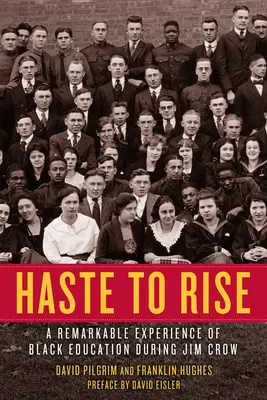 Haste to Rise: A Remarkable Experience of Black Education During Jim Crow (La prisa por levantarse: una experiencia extraordinaria de la educación de los negros durante Jim Crow) - Haste to Rise: A Remarkable Experience of Black Education During Jim Crow