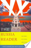 El lector de Rusia: Historia, cultura y política - The Russia Reader: History, Culture, Politics