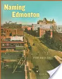 Nombrando a Edmonton: De ADA a Zoie - Naming Edmonton: From ADA to Zoie