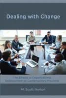 Afrontar el cambio: Los efectos del desarrollo organizativo en las prácticas contemporáneas - Dealing with Change: The Effects of Organizational Development on Contemporary Practices