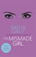 Mismade Girl - La Sociedad Juliette, Libro III - Mismade Girl - The Juliette Society, Book III