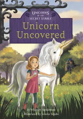 Unicornios del Establo Secreto: Unicornio al Descubierto: Libro 2 - Unicorns of the Secret Stable: Unicorn Uncovered: Book 2