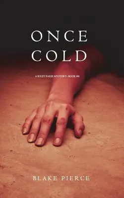 Once Cold (Un misterio de Riley Paige - Libro 8) - Once Cold (A Riley Paige Mystery-Book 8)