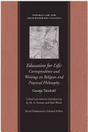 Educación para la vida: Correspondencia y escritos sobre religión y filosofía práctica - Education for Life: Correspondence and Writings on Religion and Practical Philosophy