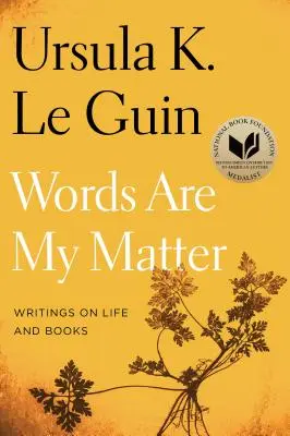 Las palabras son mi materia: Escritos sobre la vida y los libros - Words Are My Matter: Writings on Life and Books