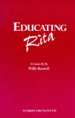 Educando a Rita - Una comedia - Educating Rita - A Comedy