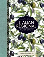 El libro de cocina regional italiana: Un viaje culinario por Italia a través de 325 recetas y 1500 fotografías en color: Lombardía; Piamonte; Liguria - The Italian Regional Cookbook: A Great Cook's Culinary Tour of Italy in 325 Recipes and 1500 Color Photographs, Including: Lombardy; Piedmont; Liguri