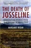 La muerte de Josseline: Historias de inmigración desde la frontera de Arizona - The Death of Josseline: Immigration Stories from the Arizona Borderlands
