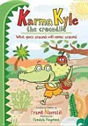 Karma Kyle el Cocodrilo - Lo que va, vuelve - Karma Kyle the Crocodile - What Goes Around Will Come Around