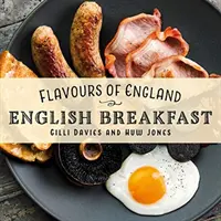 Sabores de Inglaterra: Desayuno inglés - Flavours of England: English Breakfast