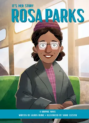 Es su historia Rosa Parks: Una novela gráfica - It's Her Story: Rosa Parks: A Graphic Novel