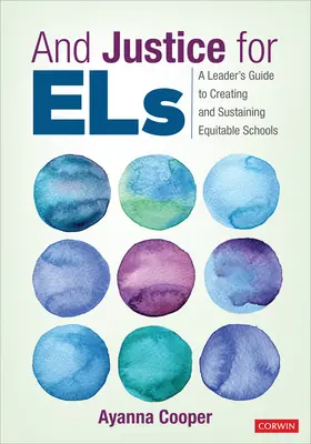 Y justicia para Els: Guía del líder para crear y mantener escuelas equitativas - And Justice for Els: A Leader′s Guide to Creating and Sustaining Equitable Schools