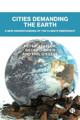 Ciudades que reclaman la Tierra: Una nueva comprensión de la emergencia climática - Cities Demanding the Earth: A New Understanding of the Climate Emergency