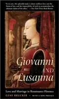 Giovanni y Lusanna: Amor y matrimonio en la Florencia renacentista - Giovanni and Lusanna: Love and Marriage in Renaissance Florence