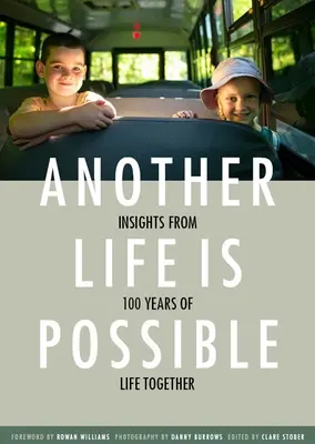 Otra vida es posible: 100 años de vida en común - Another Life Is Possible: Insights from 100 Years of Life Together