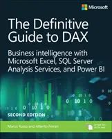 La guía definitiva de Dax: Business Intelligence para Microsoft Power Bi, SQL Server Analysis Services y Excel - The Definitive Guide to Dax: Business Intelligence for Microsoft Power Bi, SQL Server Analysis Services, and Excel