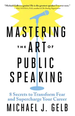 Dominar el arte de hablar en público: 8 secretos para transformar el miedo y potenciar tu carrera profesional - Mastering the Art of Public Speaking: 8 Secrets to Transform Fear and Supercharge Your Career