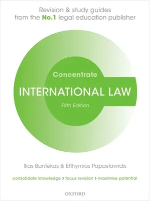 Concentrado de Derecho Internacional - Revisión del Derecho y Guía de Estudio - International Law Concentrate - Law Revision and Study Guide