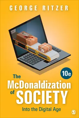 La McDonaldización de la Sociedad: Hacia la era digital - The McDonaldization of Society: Into the Digital Age