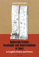 Geografía y representaciones del espacio en el siglo XVIII: En la ficción y la poesía inglesas - Eighteenth-Century Geography and Representations of Space: In English Fiction and Poetry