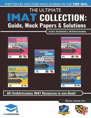 La colección definitiva del IMAT: 5 libros en uno, un recurso completo para el examen de admisión médica internacional, edición 2019 - The Ultimate IMAT Collection: 5 Books In One, a Complete Resource for the International Medical Admissions Test, 2019 Edition