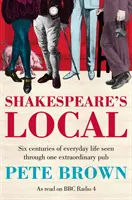 Shakespeare's Local - Seis siglos de historia a través de un pub extraordinario - Shakespeare's Local - Six Centuries of History Seen Through One Extraordinary Pub