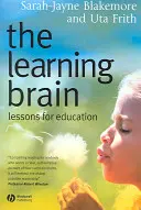 El cerebro que aprende: Lecciones para la educación - The Learning Brain: Lessons for Education