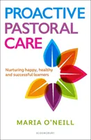 Atención pastoral proactiva - Fomentar la felicidad, la salud y el éxito de los alumnos - Proactive Pastoral Care - Nurturing happy, healthy and successful learners