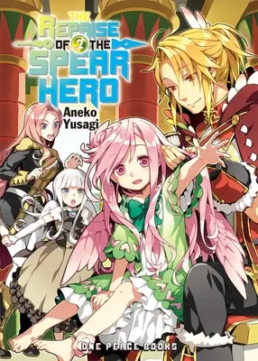 El resurgir del héroe de la lanza Volumen 02 - The Reprise of the Spear Hero Volume 02