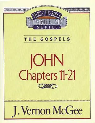 Por la Biblia Vol. 39: Los Evangelios (Juan 11-21), 39 - Thru the Bible Vol. 39: The Gospels (John 11-21), 39