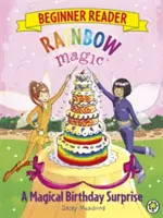 Rainbow Magic Lector Principiante: Una mágica sorpresa de cumpleaños - Libro 3 - Rainbow Magic Beginner Reader: A Magical Birthday Surprise - Book 3