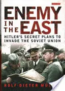 Enemigo en el Este: los planes secretos de Hitler para invadir la Unión Soviética - Enemy in the East: Hitler's Secret Plans to Invade the Soviet Union