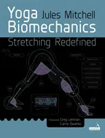 Biomecánica del yoga - Estiramientos redefinidos - Yoga Biomechanics - Stretching redefined