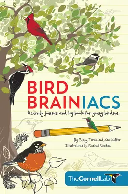 Los cerebritos de los pájaros: Diario de actividades y cuaderno de bitácora para jóvenes observadores de aves - Bird Brainiacs: Activity Journal and Log Book for Young Birders