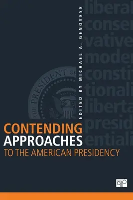 Enfoques contrapuestos de la Presidencia estadounidense - Contending Approaches to the American Presidency