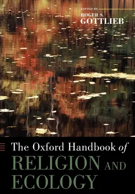 El Manual Oxford de Religión y Ecología - The Oxford Handbook of Religion and Ecology