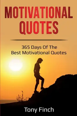 Citas motivadoras: 365 días de las mejores citas motivadoras - Motivational Quotes: 365 days of the best motivational quotes