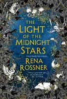 La luz de las estrellas de medianoche - La bella e intemporal historia de amor, pérdida y hermandad - Light of the Midnight Stars - The beautiful and timeless tale of love, loss and sisterhood