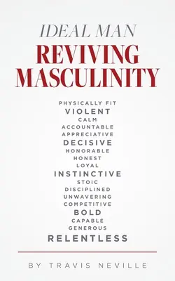 Ideal Man REVIVING MASCULINITY: Revivir la masculinidad - Ideal Man REVIVING MASCULINITY: Reviving Masculinity