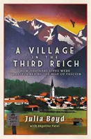 Village in the Third Reich: Cómo el ascenso del fascismo transformó vidas corrientes - Village in the Third Reich: How Ordinary Lives Were Transformed By the Rise of Fascism