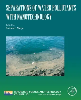 Separación de contaminantes del agua con nanotecnología: Volumen 15 - Separations of Water Pollutants with Nanotechnology: Volume 15