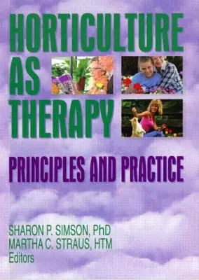 La Horticultura Como Terapia: Principios y práctica - Horticulture as Therapy: Principles and Practice